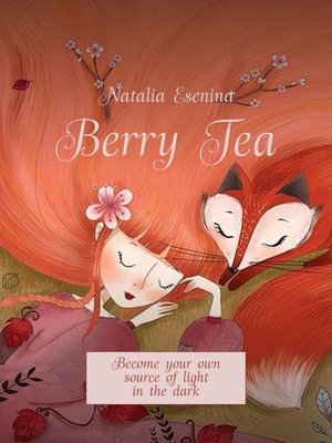 cover image of Berry Tea. Become your own source of light in the dark